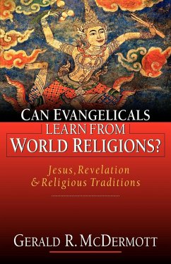 Can Evangelicals Learn from World Religions? - Mcdermott, Gerald R.