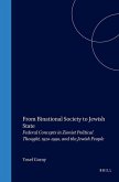 From Binational Society to Jewish State: Federal Concepts in Zionist Political Thought, 1920-1990, and the Jewish People