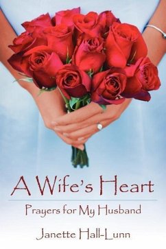 A Wife's Heart: Prayers for My Husband