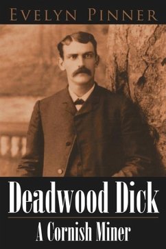 Deadwood Dick A Cornish Miner - Pinner, Evelyn
