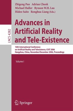 Advances in Artificial Reality and Tele-Existence - Liang, Ronghua / Pan, Zhigeng / Cheok, Adrian / Haller, Michael / Lau, Rynson W.H. / Saito, Hideo (eds.)
