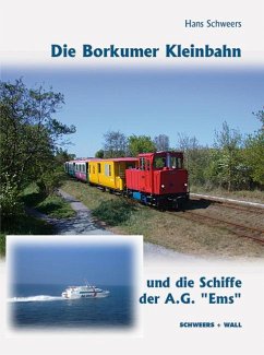 Die Borkumer Kleinbahn und die Schiffe der A.G. Ems - Schweers, Hans