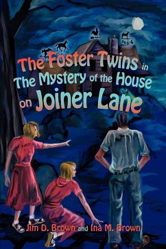 The Foster Twins in the Mystery of the House on Joiner Lane