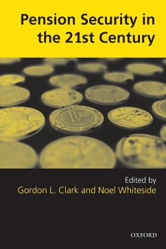 Pension Security in the 21st Century - Clark, Gordon L. / Whiteside, Noel (eds.)