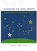 Searching for Home Abroad: Japanese Brazilians and Transnationalism