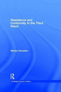 Resistance and Conformity in the Third Reich - Housden, Martyn
