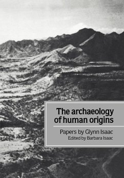 The Archaeology of Human Origins - Isaac, Glynn