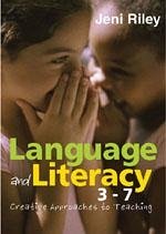 Language and Literacy 3-7 - Riley, Jeni