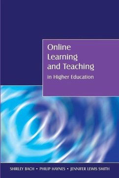 Online Learning and Teaching in Higher Education - Bach, Shirley; Haynes, Philip; Smith, Jennifer Lewis