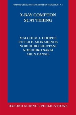 X-Ray Compton Scattering - Cooper, Malcolm J; Mijnarends, Peter E; Shiotani, Nobuhiro; Sakai, Nobuhiko; Bansil, Arun