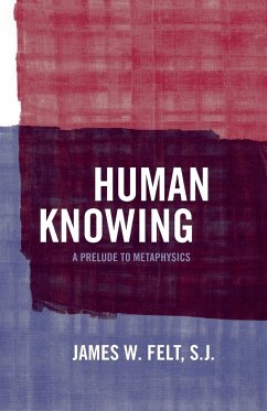 Human Knowing - Felt, S. J. James W.
