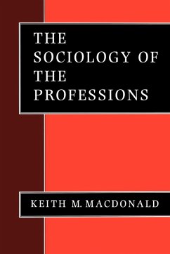 The Sociology of the Professions - Macdonald, Keith M