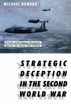 Strategic Deception in the Second World War - Howard, Michael