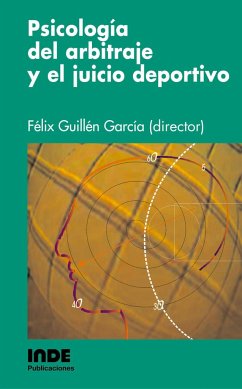Psicología del arbitraje y el juicio deportivo - Guillén García, Félix