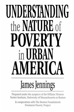 Understanding the Nature of Poverty in Urban America - Jennings, James