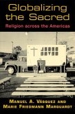 Globalizing the Sacred: Religion Across the Americas