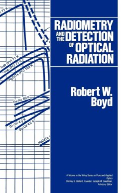 Radiometry and the Detection of Optical Radiation - Boyd, Robert W