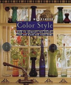 Color Style: How to Identify the Colors That Are for Your Home - Warrender, Carolyn