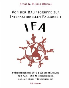 Cover Von der Balintgruppe zur Interaktionelle Fallarbeit (IFA)
