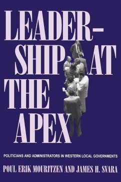 Leadership at the Apex - Mouritzen, Poul Erik; Svara, James