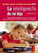 La inteligencia de mi hijo : descubre y potencia los talentos que lo hacen único - Aros Oyarzun, Claudio