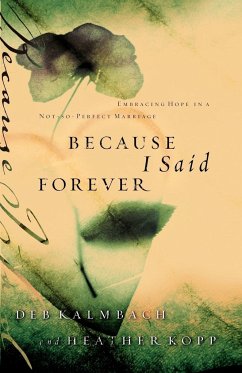 Because I Said Forever - Kopp, Heather; Kalmbach, Debbie