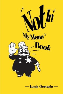 Not in My Memo Book