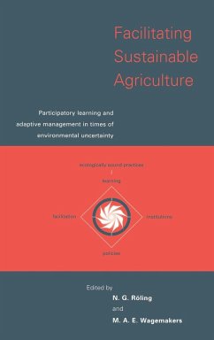 Facilitating Sustainable Agriculture - Roling, N. G.; Wagemakers, M. A. E.