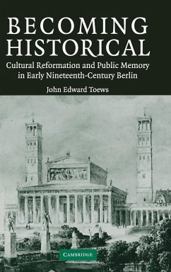 Becoming Historical - Toews, John Edward