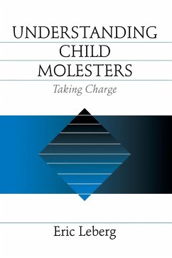 Understanding Child Molesters - Leberg, Eric