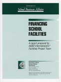 Financing School Facilities: A Report Prepared by Asbo International's Facilities Project Team