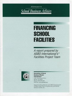 Financing School Facilities: A Report Prepared by Asbo International's Facilities Project Team - School Business Officials Int'l Associat