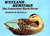 Wetland Heritage: The Louisiana Duck Decoy