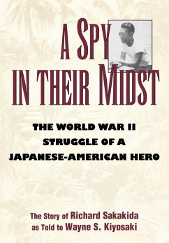 A Spy in Their Midst - Sakakida, Richard; Kiyosaki, Wayne S