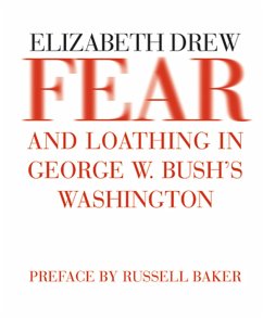 Fear and Loathing in George W. Bush's Washington - Drew, Elizabeth