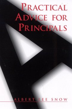 Practical Advice for Principals - Snow, Albert Lee