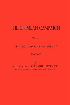 CRIMEAN CAMPAIGN WITH OTHE CONNAUGHT RANGERS O 1854-55-56 - Lieut. Col. Nathaniel Steevens