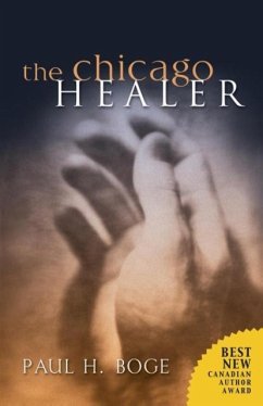 The Chicago Healer - Boge, Paul H.