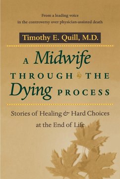 A Midwife Through the Dying Process - Quill, Timothy E.