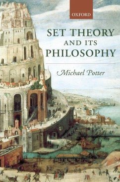 Set Theory and Its Philosophy - Potter, Michael