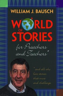 A World of Stories for Preachers and Teachers - Bausch, William J