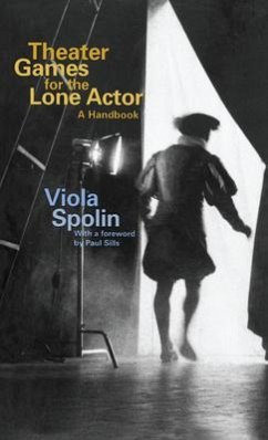 Theater Games for the Lone Actor - Spolin, Viola
