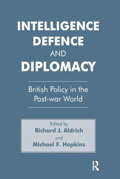 Intelligence, Defence and Diplomacy - Aldrich, Richard J; Hopkins, Michael F