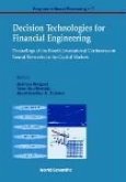 Decision Technologies for Financial Engineering - Proceedings of the Fourth International Conference on Neural Networks in the Capital Markets (Nncm '96)