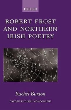 Robert Frost and Northern Irish Poetry - Buxton, Rachel