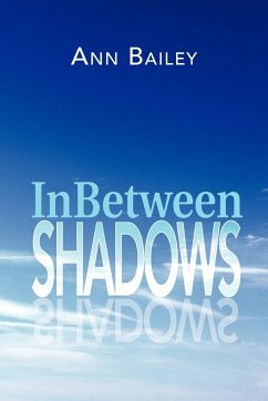 Inbetween Shadows - Monne, M. a.; Monn&egrave, M. a.; Bailey, Ann