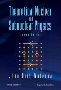 Theoretical Nuclear and Subnuclear Physics (Second Edition) - Walecka, John Dirk (College Of William & Mary, Usa)