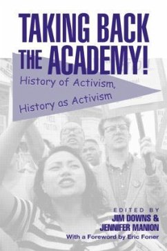 Taking Back the Academy! - Downs, Jim / Manion, Jennifer (eds.)