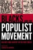 Blacks and the Populist Movement: Ballots and Bigotry in the New South