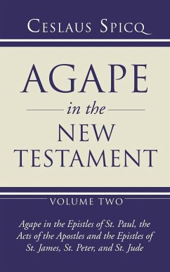 Agape in the New Testament, Volume 2 - Spicq, Ceslas